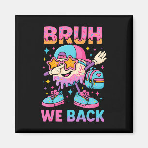 Zurück zur Schule Baseball Eis Drip Bruh Wir Sind Magnet