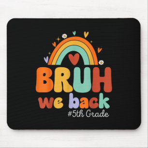 Zurück zur Schule Bruh wir zurück in die fünfte Kl Mousepad
