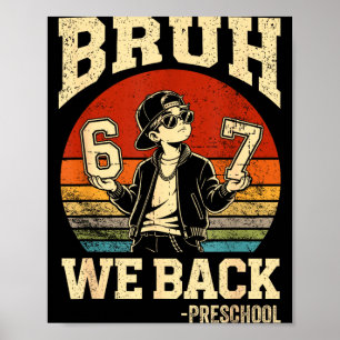 Zurück zur Schule bruh zurück zum Kindergarten 6 7 Poster