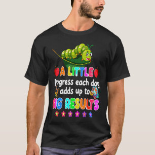 Zurück zur Schule Ein kleiner Fortschritt jeden Ta T-Shirt