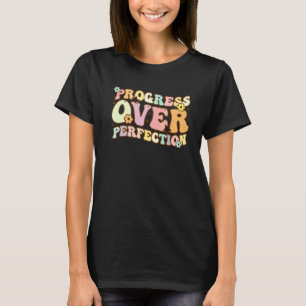 Zurück zur Schule Fortschritt vor Perfektion Lehre T-Shirt