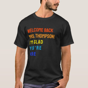 Zurück zur Schule, ich bin froh, dass du hier Lehr T-Shirt
