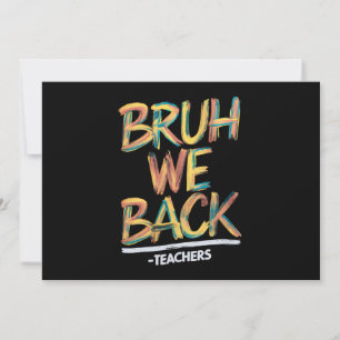 Zurück zur Schule Lehrer Bruh Wir Zurück Lehrer  Einladung
