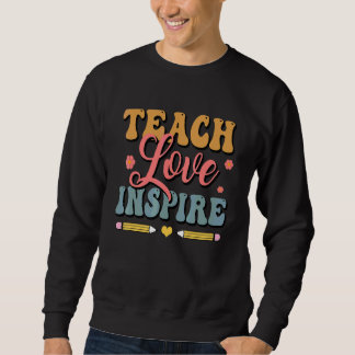 Zurück zur Schule Lehrer Liebe Inspirieren Lehren  Sweatshirt