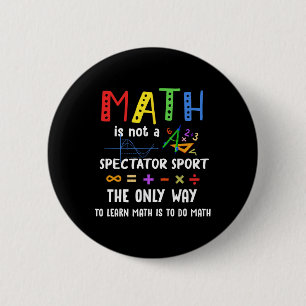 Zurück zur Schule Mathe ist kein Zuschauersport Ma Button