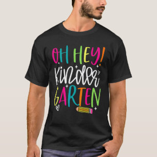 Zurück zur Schule Oh Hey Kindergarten-Schüler Lehr T-Shirt