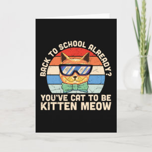 Zurück zur Schule schon Kitten mich Katzenliebhabe Karte