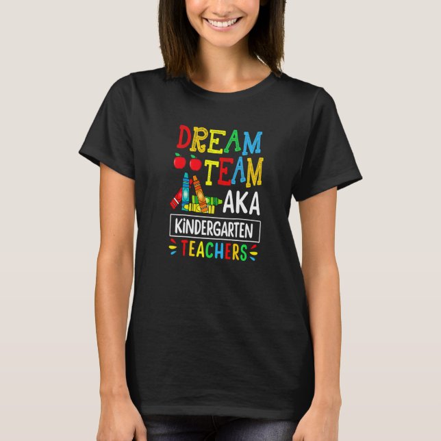 Zurück zur Schule Traumteam Aka Kindergarten Lehre T-Shirt (Vorderseite)