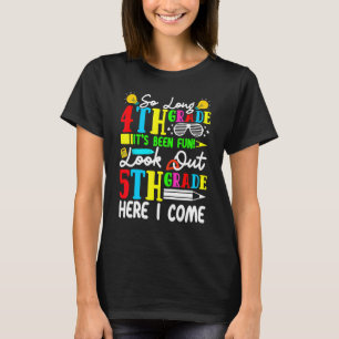 Zurück zur Schule Tschüss 4. Klasse Achtung Fünfte T-Shirt