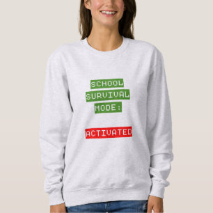 Zurück zur Schule   Überlebensmodus Sweatshirt