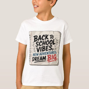 Zurück zur Schule Vibes – Jungen Traum T-Shirt