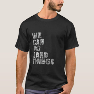 Zurück zur Schule Wir können schwierige Dinge tun T-Shirt