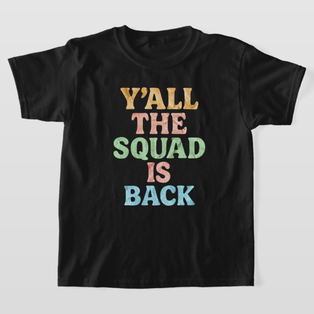 Zurück zur Schule Y’all Squad ist wieder da T-Shirt (Ablage )