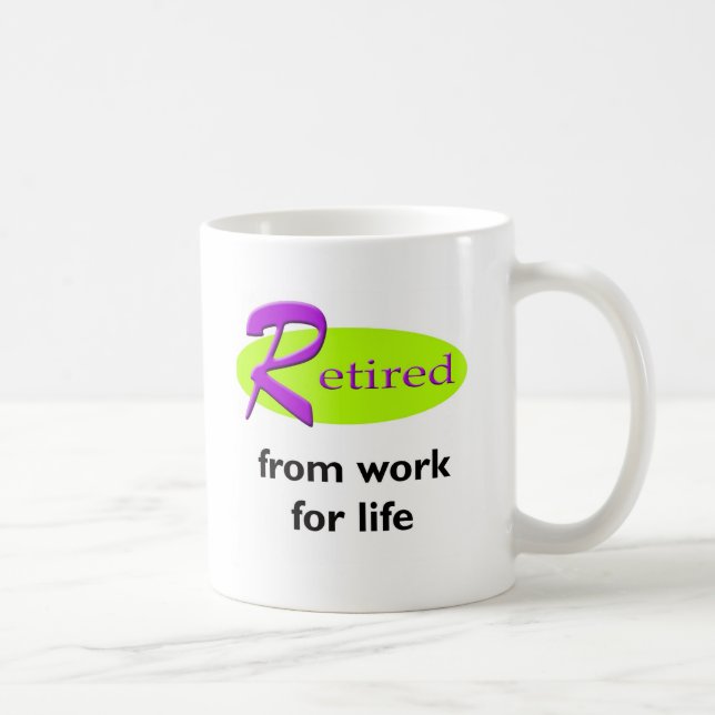 Zurückgezogen von der Arbeit für das Leben Kaffeetasse (Rechts)