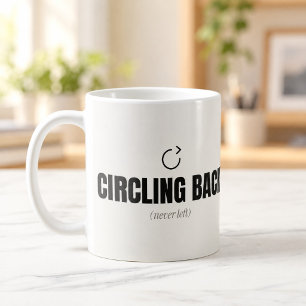Zurückkommen (hieß nie weggehen) Lustiger Bürobech Kaffeetasse