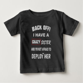 Zurücktreten, ich habe eine verrückte Schwester Wa Baby T-shirt