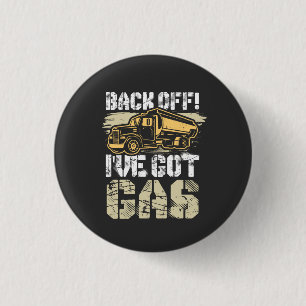 Zurücktreten, ich habe Gas Lustiger Wortwitz LKW-F Button
