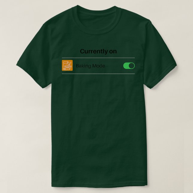 Zurzeit backen wir uns im Backmodus T-Shirt (Design vorne)