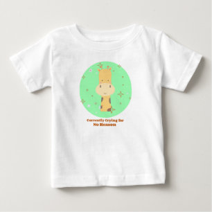 Zurzeit ohne Grund schreien Baby T-shirt