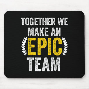Zusammen bilden wir ein EC-Team - Tolles Team Mousepad