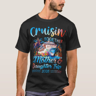 Zusammen cruisen Mutter-Tochter-Reise 2026 passend T-Shirt