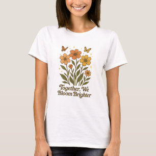 Zusammen erblühen wir heller Florale Feministin T-Shirt