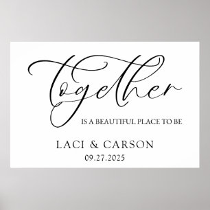 zusammen ist ein schöner Ort für Hochzeit Poster