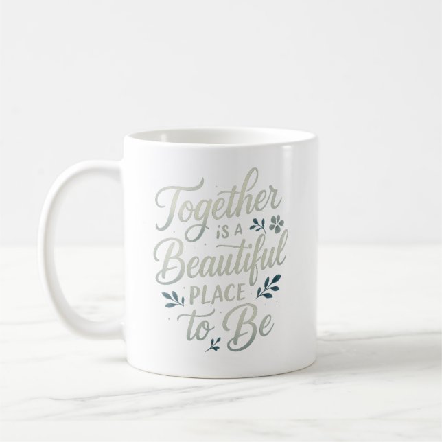 Zusammen ist ein schöner Ort für Hochzeitsfeier Kaffeetasse (Links)