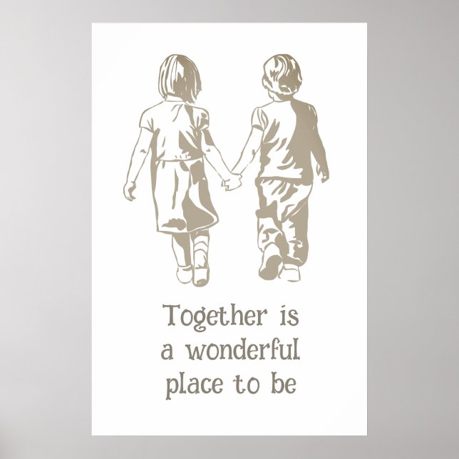 Zusammen ist ein wunderbarer Ort Inspiration Zitat Poster (Vorne)
