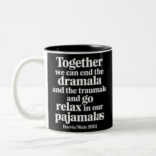 Zusammen können wir das Dramala und das Traumala b Zweifarbige Tasse