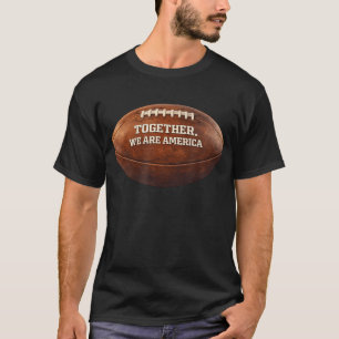 Zusammen sind wir Amerika Patriotisches Amerika T-Shirt