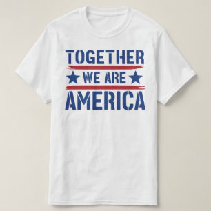 Zusammen sind wir Amerika T-Shirt