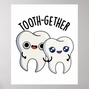 Zusammentreffen Funny Tooth Pun Poster