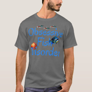 Zwangsstörung der Fische Frontosa Aquarium Behalte T-Shirt