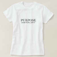 Zweck über Popularitätst-shirt