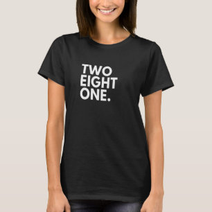 ZWEI ACHT ONE Area Code 281 Houston TX Texas USA T-Shirt