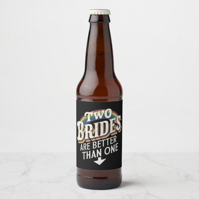 Zwei Bräute sind besser als eine lesbische Hochzei Bierflaschenetikett (Vorderseite)