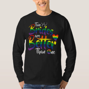 Zwei Brautpaare sind besser als eine lustige Lesbi T-Shirt