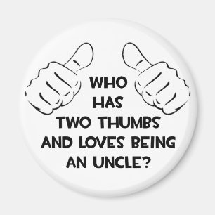 Zwei Daumen .. Lieben als Onkel Magnet