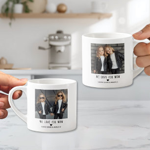 Zwei Fotos Wir lieben dich Mama Espressotasse