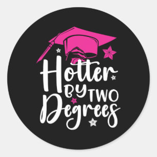 Zwei Grad Hotter Abschluss 2025 Diploma-Uni Runder Aufkleber