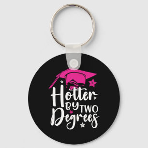 Zwei Grad Hotter Abschluss 2025 Diploma-Uni Schlüsselanhänger