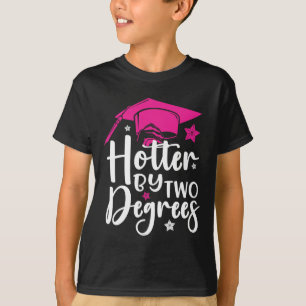 Zwei Grad Hotter Abschluss 2025 Diploma-Uni T-Shirt