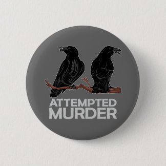 Zwei Krähen = Mordversuch Button