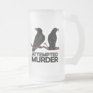 Zwei Krähen = Mordversuch Mattglas Bierglas