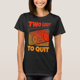 Zwei Legit zum Beenden von Hip Hop Thema 2. Geburt T-Shirt
