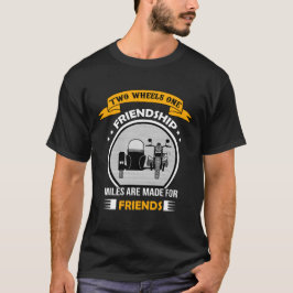 Zwei Räder, eine Freundschaft T-Shirt