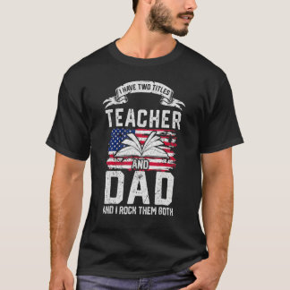 Zwei Titel Lehrer und Vater Rock sie beide Vater T T-Shirt