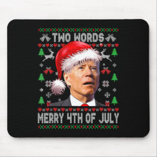 Zwei Wörter Frohes 4. Juli Joe Biden Weihnachten  Mousepad