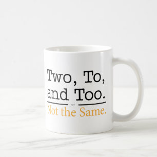 Zwei, zu und auch. Nicht die selben Kaffeetasse